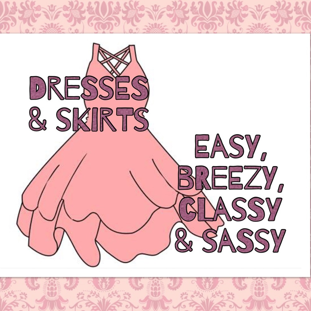 Dresses & Skirts!